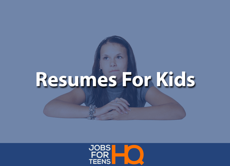 Resumes For Kids Jobs For Teens Hq