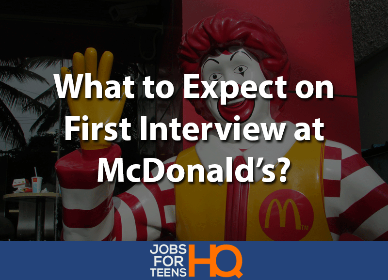 what to expect for your first job interview at mcdonalds jobs for first interview